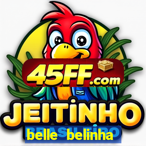 belle belinha privacy free